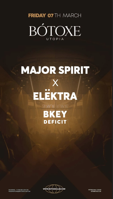 BOTOXE PRESENTS MAJOR SPIRIT x ELËKTRA